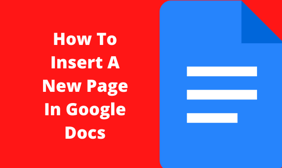 How To Insert A New Page In Google Docs