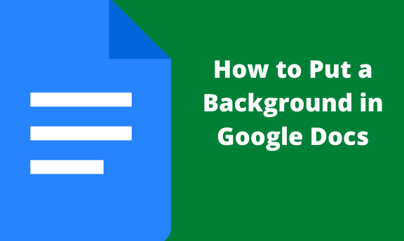 How to Put a Background in Google Docs