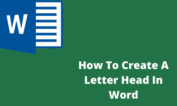 How to Create a Letter Head in Word